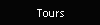 Tours