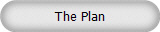 The Plan